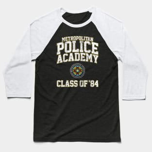 Metropolitan Police Academy Class of 84 - Police Academy (Variant) Baseball T-Shirt